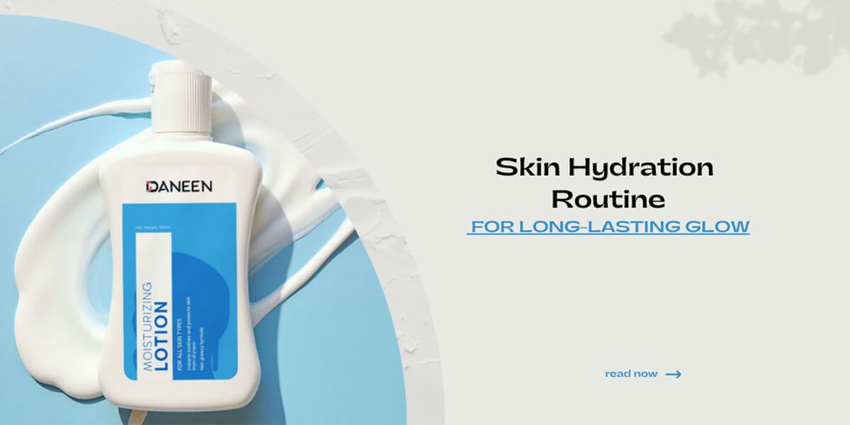 Skin Hydration Routine for Long-Lasting Glow